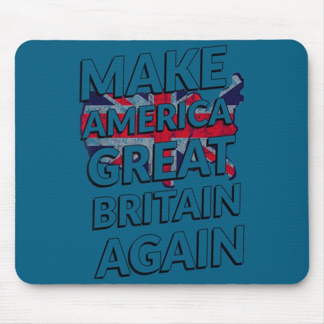 Make America Great Britain Again Shirt  Mousepad (Vorne)
