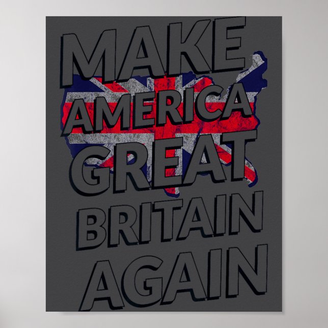 Make America Great Britain Again Shirt  Poster (Vorne)