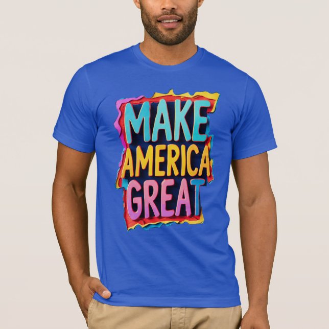 Make America Great Tee Shirt Bold Patriotic (Vorderseite)