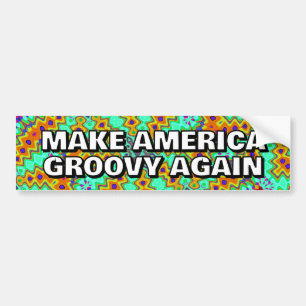 MAKE AMERICA GROOVY WIEDER, Sie können die Wörter  Autoaufkleber