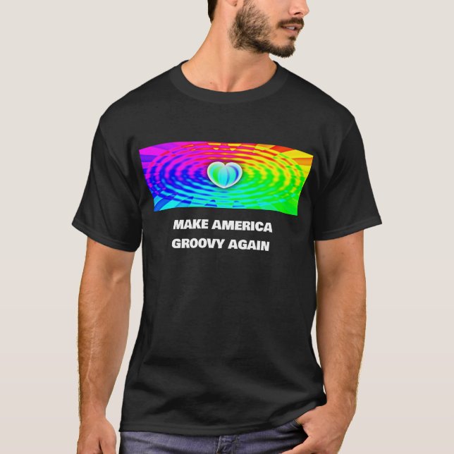 MAKE AMERICA GROOVY WIEDER, Sie können die Wörter  T-Shirt (Vorderseite)