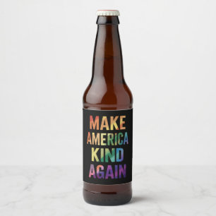 Make America Kind Again Regenbogen LGBTQ Schwul Bierflaschenetikett