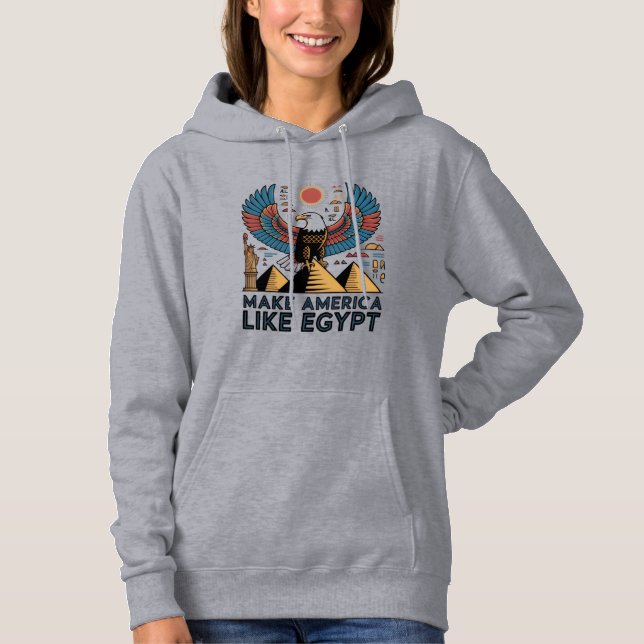 "MAKE AMERICA LIKE EGYPT" T-Shirt Hoodie (Vorderseite)