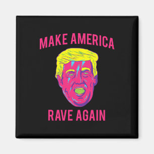 Make America Rave Again-Shirt Lustig Edm Trump Magnet