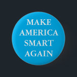 "MAKE AMERICA WIEDER SMART" PARODY PINBACK BUTTON<br><div class="desc">"MAKE AMERICA WIEDER SMART" Trumps Slogan Parodie-Taste.</div>