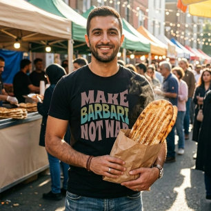 Make Barbari Not War Naan-e-Barbari T-Shirt