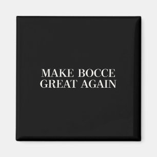 Make Bocce Great Again - Lustiger Trump-Rasenbowli Magnet