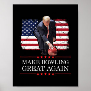 Make Bowling Great Again - Lustige Trump Bowling-P Poster