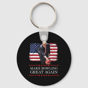 Make Bowling Great Again - Lustige Trump Bowling P Schlüsselanhänger