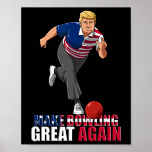 Make Bowling Great Again - Lustiges Trump Bowling Poster