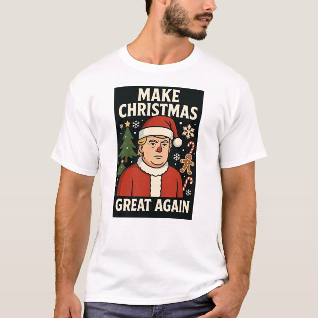 Make Christmas Great Again T-Shirt (Vorderseite)