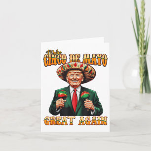 Make Cinco De Mayo Great Again Funny Trump Fiesta Karte