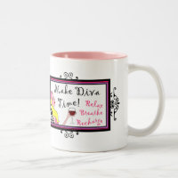 "Make Diva Time"/ Relax Breathe Recharge Two-Tone