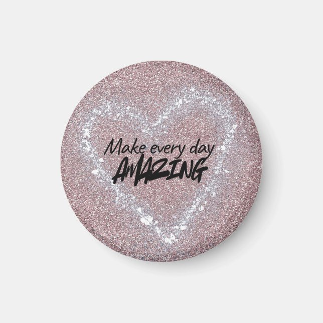 Make every day Amazing Magnet (Vorne)