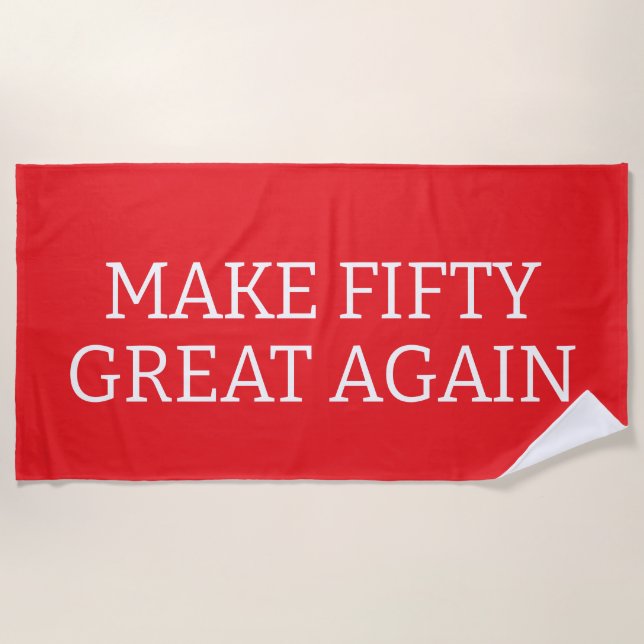 Make Fifty Great Again, 50. Geburtstag, Fünfzigste Strandtuch (Vorderseite)