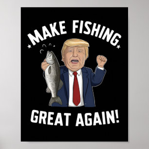 Make Fishing Great Again Trump Lustig Poster