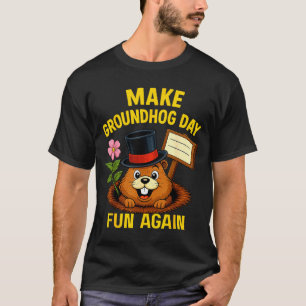Make Groundhog Day Fun Again Lustiger Groundhog-Li T-Shirt
