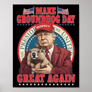 Make Groundhog Day Great Again Lustig Trump Hält Poster