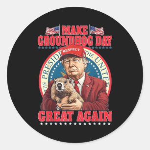 Make Groundhog Day Great Again Lustig Trump Hält Runder Aufkleber