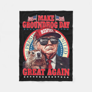 Make Groundhog Day Great Again Lustig Trump Halten Fleecedecke