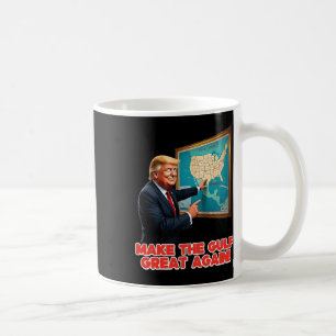 Make Gulf Great Again Lustig Trump Willkommen In A Kaffeetasse