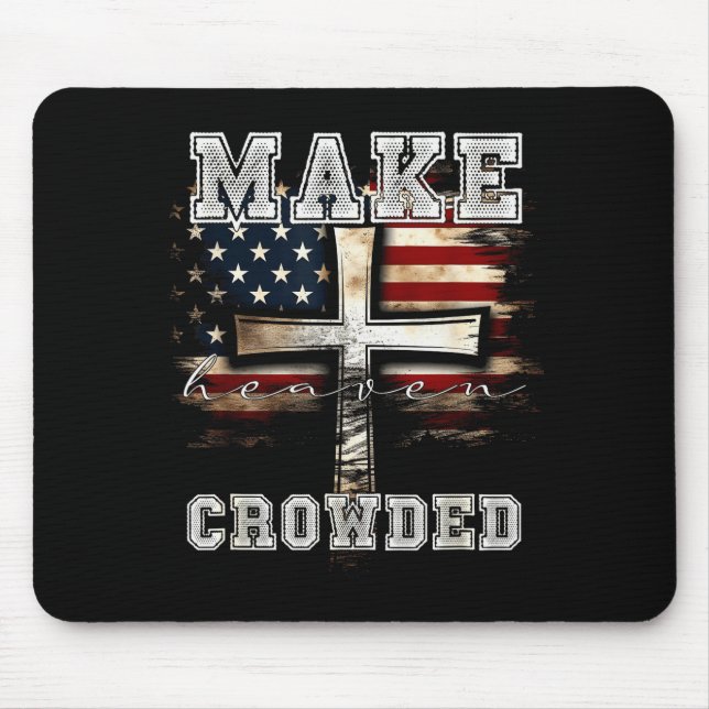 Make Heaven Crowded Cross _ American Flag Christia Mousepad (Vorne)