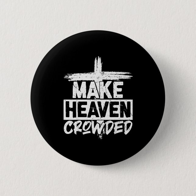 Make Heaven Crowded Cross - Minimalist Christian R Button (Vorderseite)