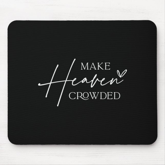 Make Heaven Crowded Cross - Minimalist Christian R Mousepad (Vorne)