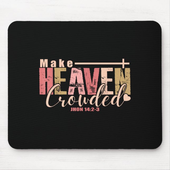 Make Heaven Crowded Cross - Minimalist Christian R Mousepad (Vorne)