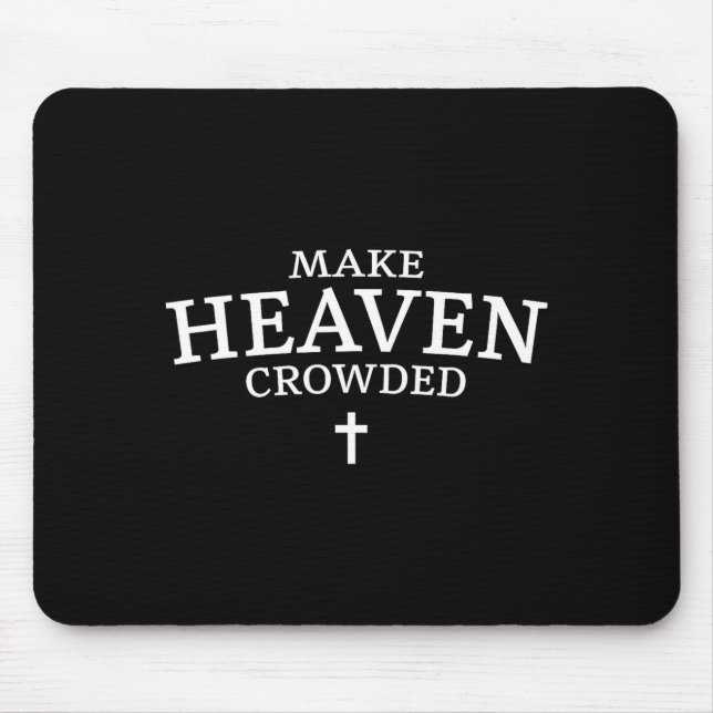 Make Heaven Crowded Cross - Minimalist Christian R Mousepad (Vorne)