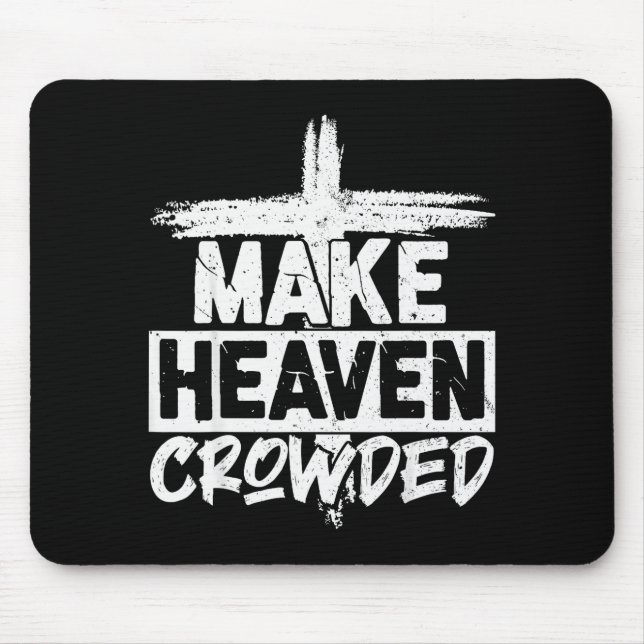 Make Heaven Crowded Cross - Minimalist Christian R Mousepad (Vorne)