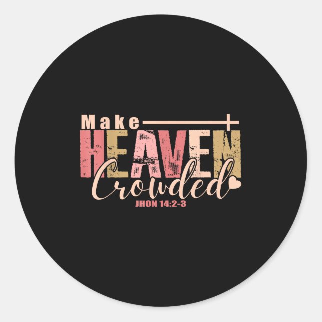 Make Heaven Crowded Cross - Minimalist Christian R Runder Aufkleber (Vorderseite)