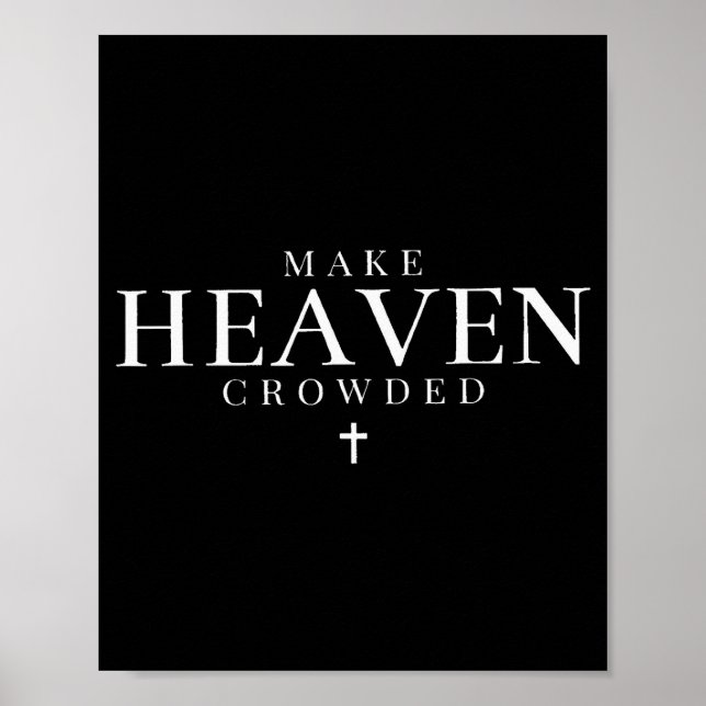Make Heaven Crowded Cross Minimalist Christian Rel Poster (Vorne)