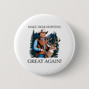 Make Hunting Great Again Hirsch Entenjagd Trump Button