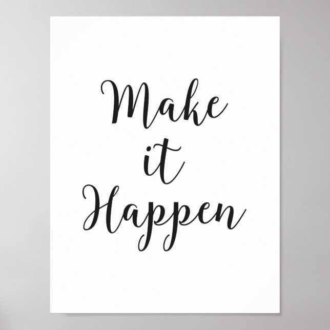 "Make it Happen" Cursive Script Poster (Vorne)