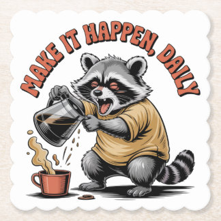 Make It Happen, Daily Untersetzer