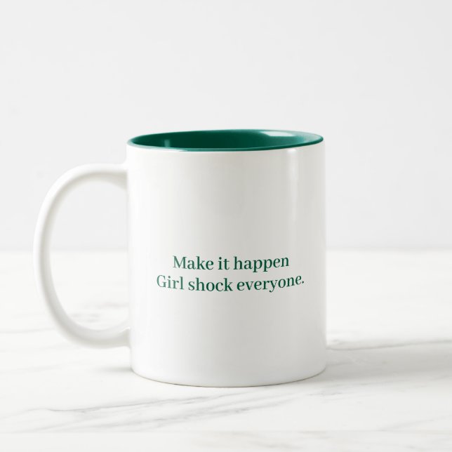 Make It happen Girl Cool Modern Customized Quotes  Zweifarbige Tasse (Links)
