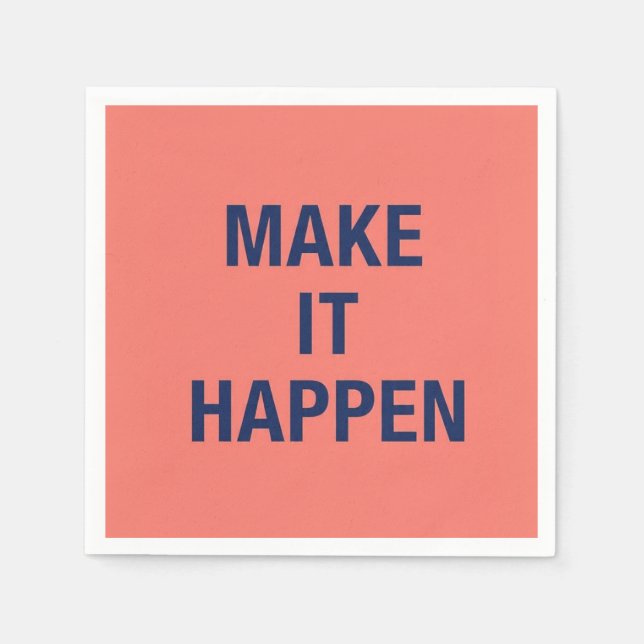 Make it happen motivational quote serviette (Vorderseite)