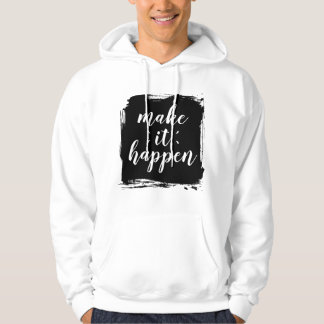"Make It Happen" Pinselstrich-Hoodie | Motivierend Hoodie