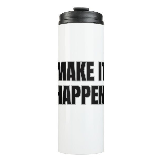 Make It Happen Thermal Tasse (Vorderseite)