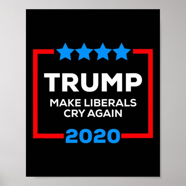 Make Liberals Cry Again Funny Pro Trump 4th Of Jul Poster (Vorne)