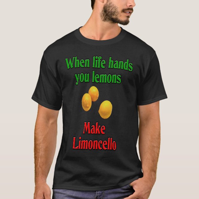 Make Limoncello (italienische Spirituose) T-Shirt (Vorderseite)