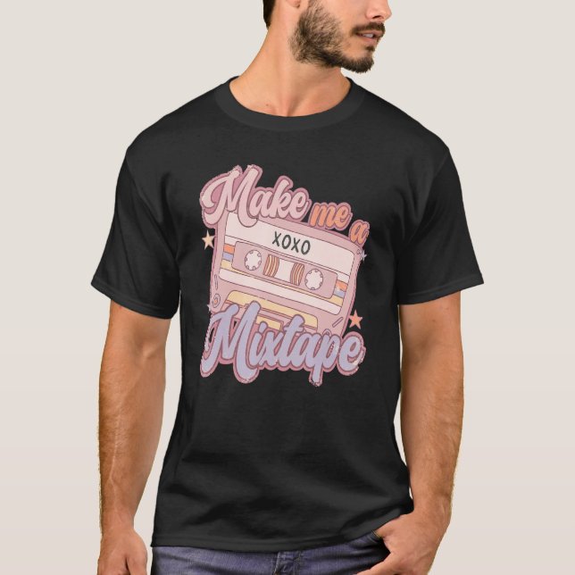 Make Me A Mixtape Retro Valentine's Day Vday Girl  T-Shirt (Vorderseite)