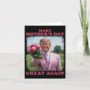 Make Mother's Day Great Again  Karte