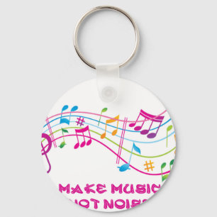 MAKE MUSIC NOT NOISE macht NICHT WIRRWARR Schlüsselanhänger