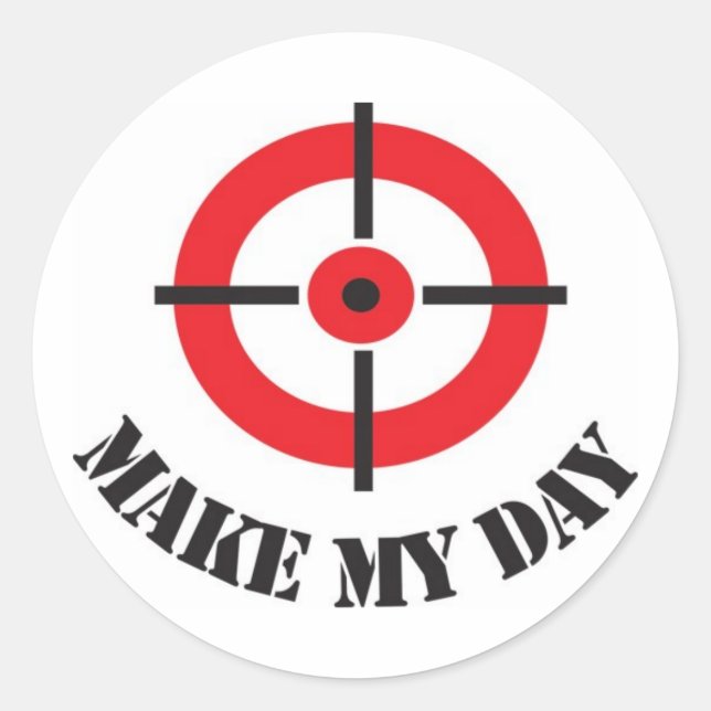 "Make My Day"-Aufkleber Runder Aufkleber (Vorderseite)