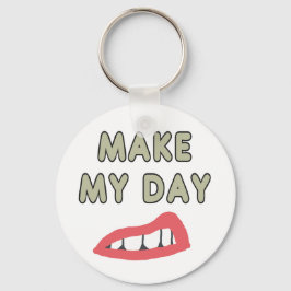 Make My Day Schlüsselanhänger