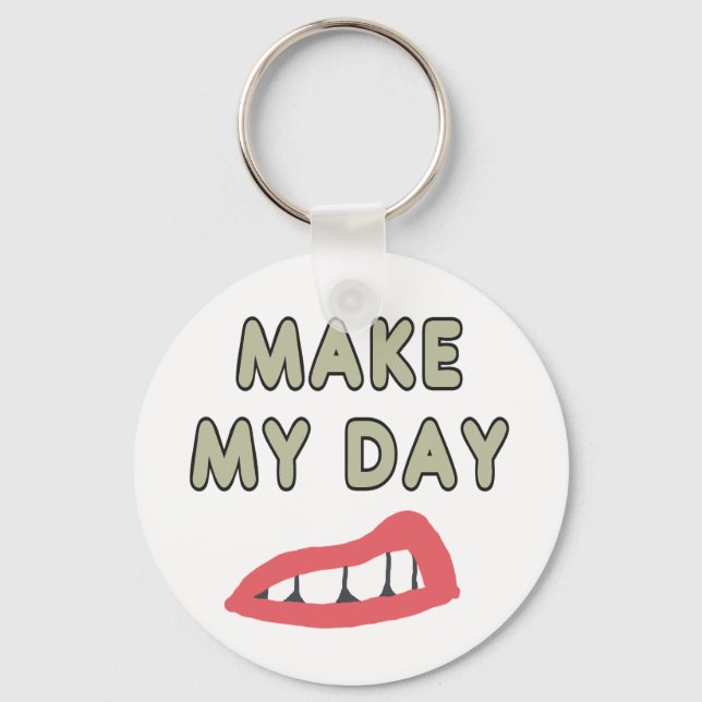 Make My Day Schlüsselanhänger (Vorderseite)