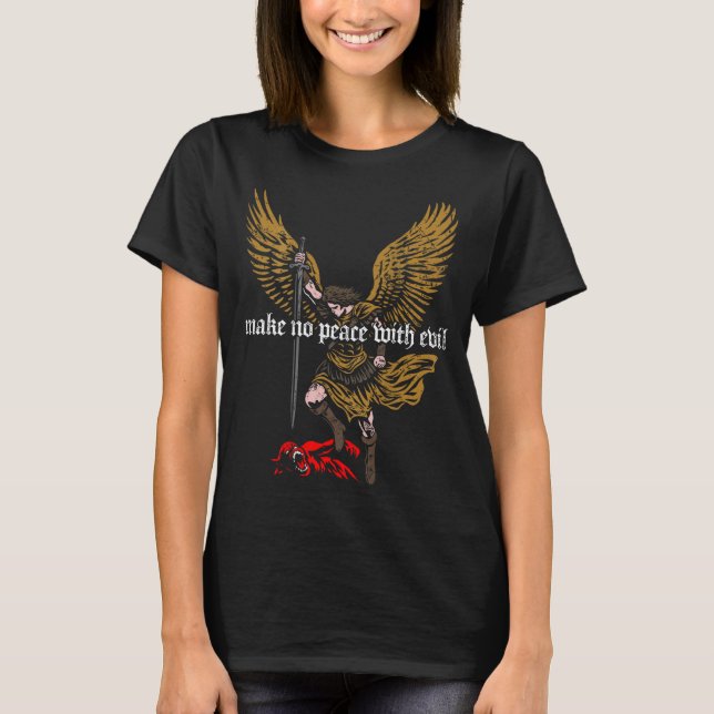 Make No Peace With Evil Archangel Michael Design ( T-Shirt (Vorderseite)
