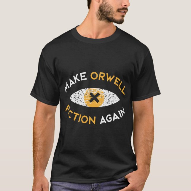 Make Orwell fiction again Philosophy gift T-Shirt (Vorderseite)